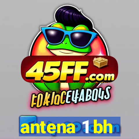 antena 1 bh